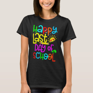 Camiseta Feliz Último Dia De Aula Professor Aluno Graduação