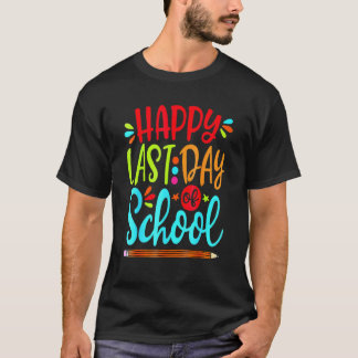 Camiseta Feliz Último Dia De Aula Professor Aluno Graduação