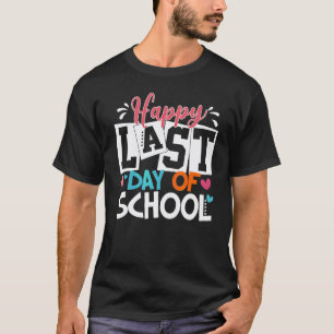 Camiseta Feliz Último Dia De Aula T-  Alunos E Professores