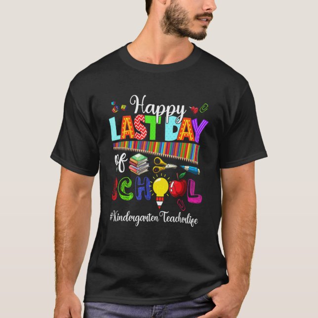 Camiseta Feliz Último Dia De Aula Vida De Professor De Jard (Frente)