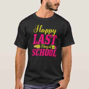 Camiseta Feliz Último Dia De Escola Professor Aluno Verão
