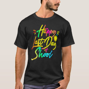 Camiseta Feliz Último Dia De Escola Tie Dye Alunos E Chá