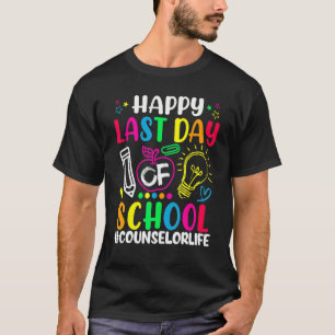 Camiseta Feliz Último Dia De Vida De Orientador Escolar Pro