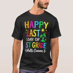 Camiseta Feliz Último Dia Do 1º Ano Olá Verão Professor(a)
