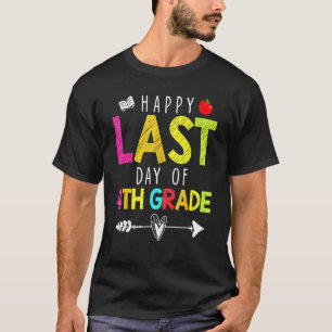 Camiseta Feliz Último Dia do 4º Ano Professor Alunos