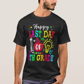 Camiseta Feliz Último Dia do 5º Ano  Graduação Professor(a)