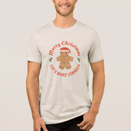 Camiseta Feliz Vamos de Natal - Assar Cookies Gingercake Ma