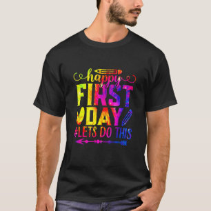 Camiseta Feliz Vamos Do Primeiro Dia, Seja Bem-Vindo A Scho