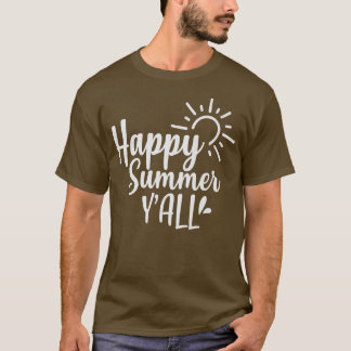 Camiseta Feliz Verão Que Todos Vocês São Para O Verão, Lega