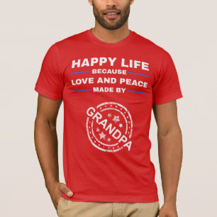 Camiseta Feliz Vida, Amor e Paz - Presente do Vovô