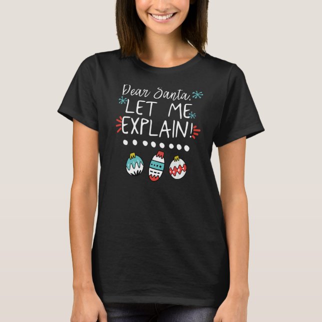 Camiseta Feliz Xmas Caros Papais noeis Deixe-me explicar o  (Frente)