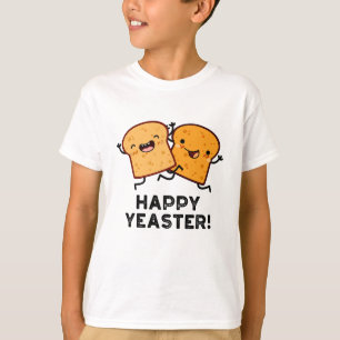 Camiseta Feliz Yeaster Engraçado Puns Pão