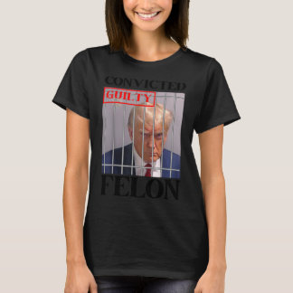 Camiseta Felon Donald Trump Guilty O Bloqueou Na Prisão Tru