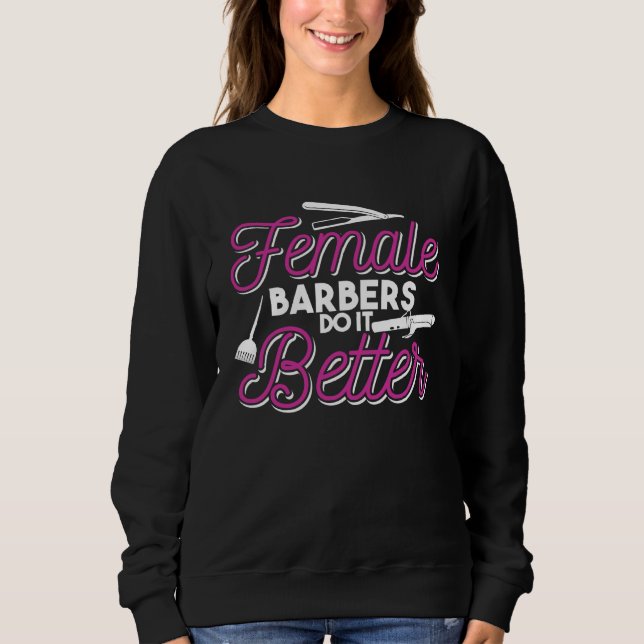 Camiseta Female Barbers Do It Better   Hair Stylist Quote (Frente)