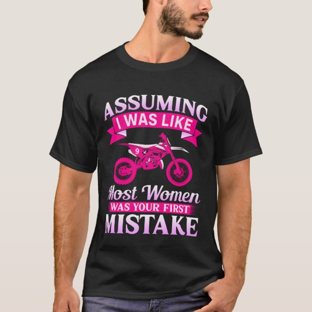 Camiseta Female Motocross Assuming I Was Like Most Women Di (Frente)