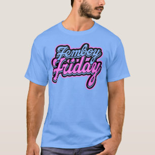 Camiseta Femboy FridayLgbt Feminismo, Igualdade E Prêmios