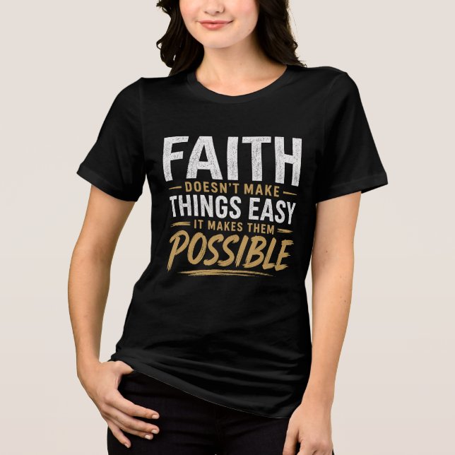 Camiseta Feminina - A Fé Torna as Coisas Possíveis (Frente)