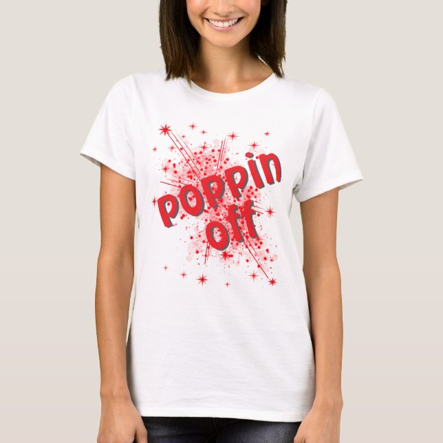 Camiseta feminina gráfica Poppin off (Frente)