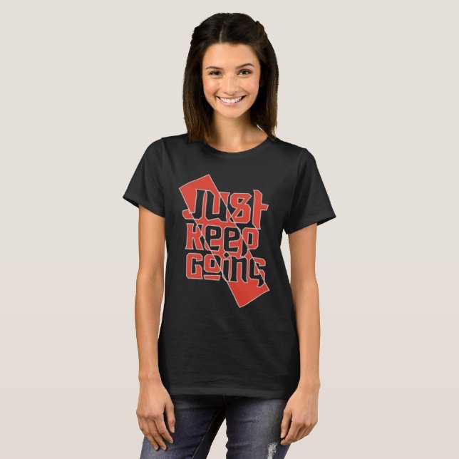 Camiseta Feminina Just Keep Going - Motivacional (Frente Completa)