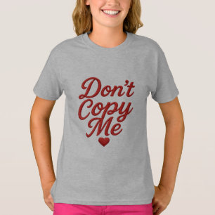 Camiseta Feminina Não Me Copie