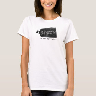 Camiseta feminina Sound Drumming More Cowbell!