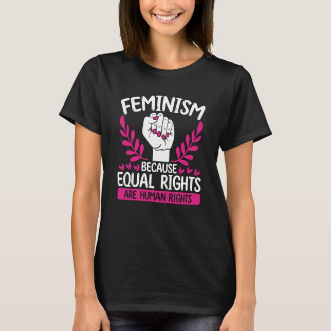 Camiseta Feminism Because Equal Rights Are Human Rights Fem (Frente)