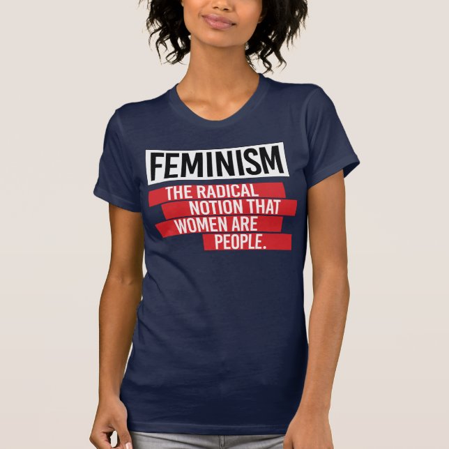 CAMISETA FEMINISMO: A NOÇÃO RADIAL DE QUE MULHERES SÃO PESS (Frente)
