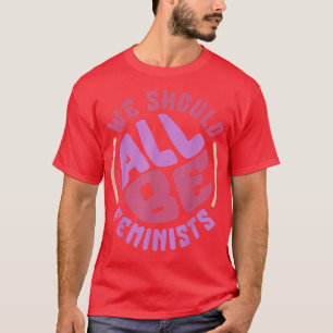Camiseta Feminismo Devemos Ser Todos Direitos Feministas