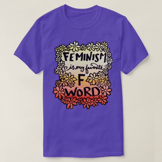 Camiseta Feminismo é a minha palavra F favorita (Frente do Design)