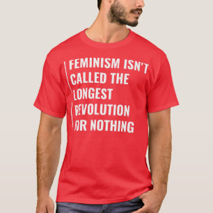 Camiseta Feminismo É A Revolução Mais Longa