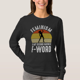 Camiseta Feminismo É Minha Segunda Palavra F Favorita