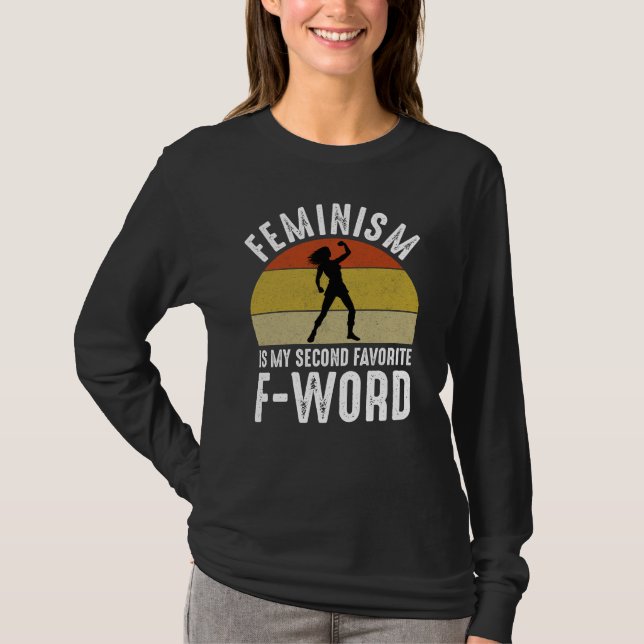 Camiseta Feminismo É Minha Segunda Palavra F Favorita (Frente)