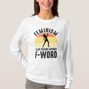 Camiseta Feminismo É Minha Segunda Palavra F Favorita