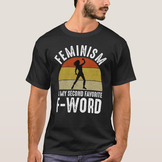 Camiseta Feminismo É Minha Segunda Palavra F Favorita (Frente)