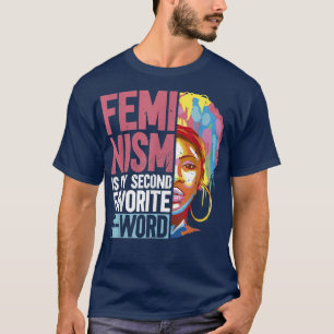 Camiseta Feminismo É Minha Segunda Palavra Favorita Direito