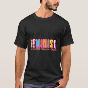 Camiseta Feminismo Orgulhoso Feminista É Meu Segundo Favori