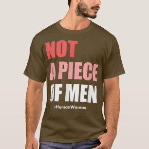 Camiseta FeminismoDireitos Da MulherNão Um Pedaço De Homens