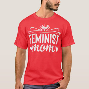 Camiseta Feminist Mom, Women Rights Transfeminism Bropropri