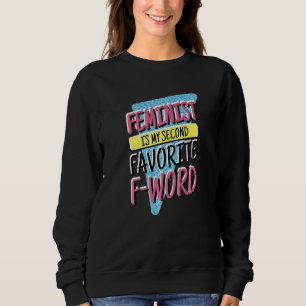Camiseta Feminista É Meu Segundo F Palavra Favorita, Femini