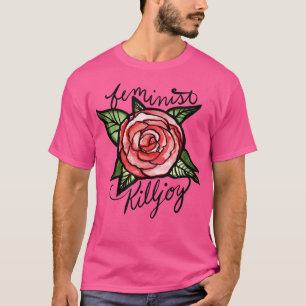 Camiseta Feminista Killjoy Rosa vermelha Natureza Design Fe