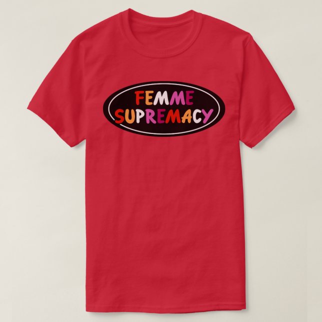 Camiseta Femme Supremacy Lesbian Pride (Frente do Design)