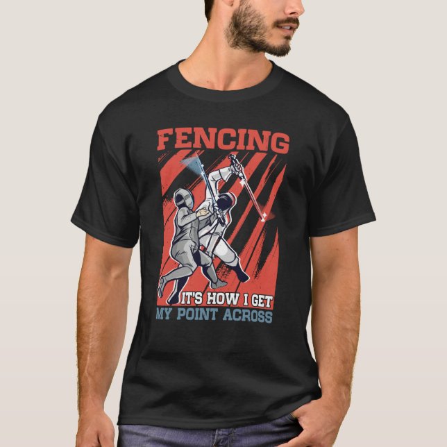 Camiseta Fencing It's How I Get My Point Across (Frente)