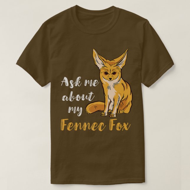 Camiseta Fennec Fo Perguntou-Me Sobre Fennec Fo Lover Deser (Frente do Design)