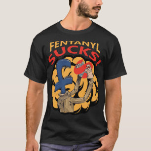 Camiseta Fentanilo É Uma Droga!