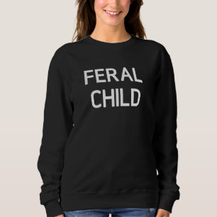 Camiseta Feral Child Funny Piadas Sarcásticas