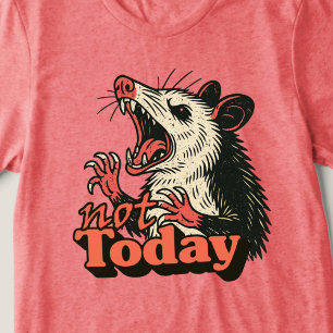 Camiseta Feral Irritado Possum Hoje Não É Tipografia