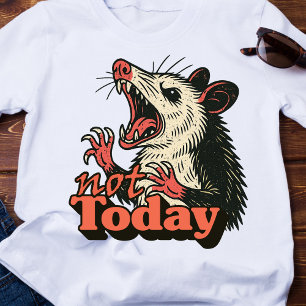 Camiseta Feral Irritado Possum Hoje Não É Tipografia