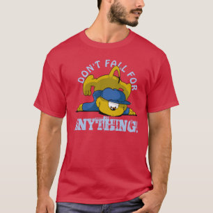 Camiseta Ferald Não caia em nada!