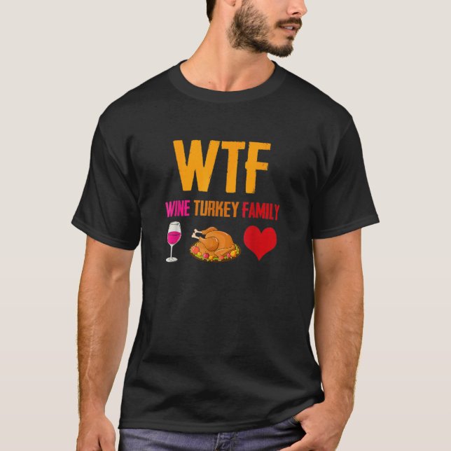 Camiseta Feriado de Ação de Graças da Família Wtf Wine Turk (Frente)