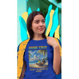Camiseta Férias de viagem, quieta, estou trabalhando aqui!